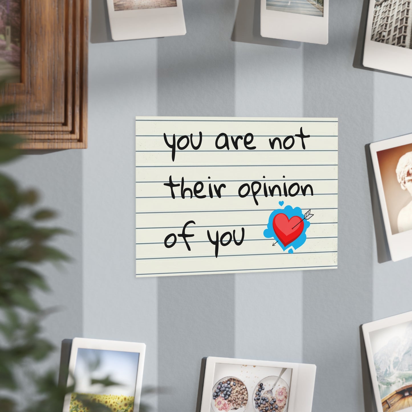 "You Are Not Their Opinion Of You" Wall Art Print - Confidence Empowerment Gift