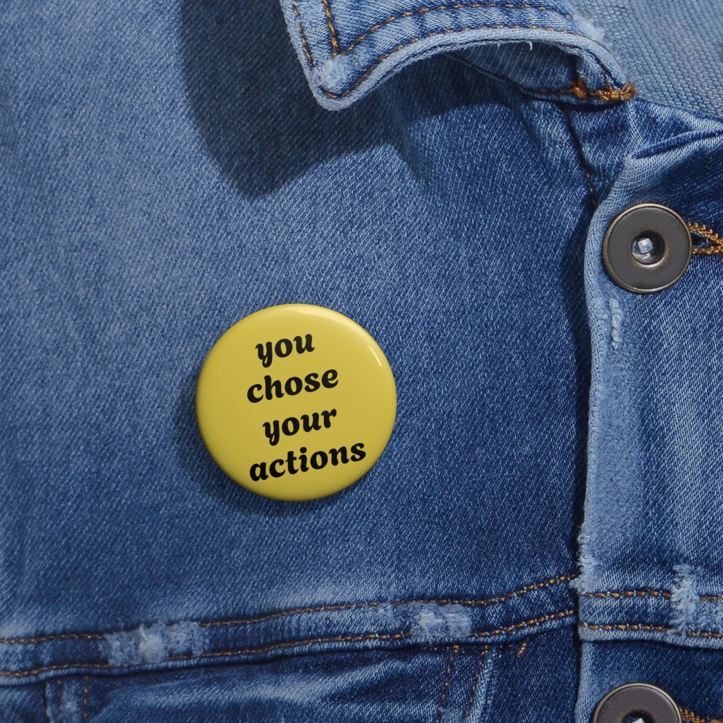 "You Chose Your Actions" Pin - Accountability Sassy Gift