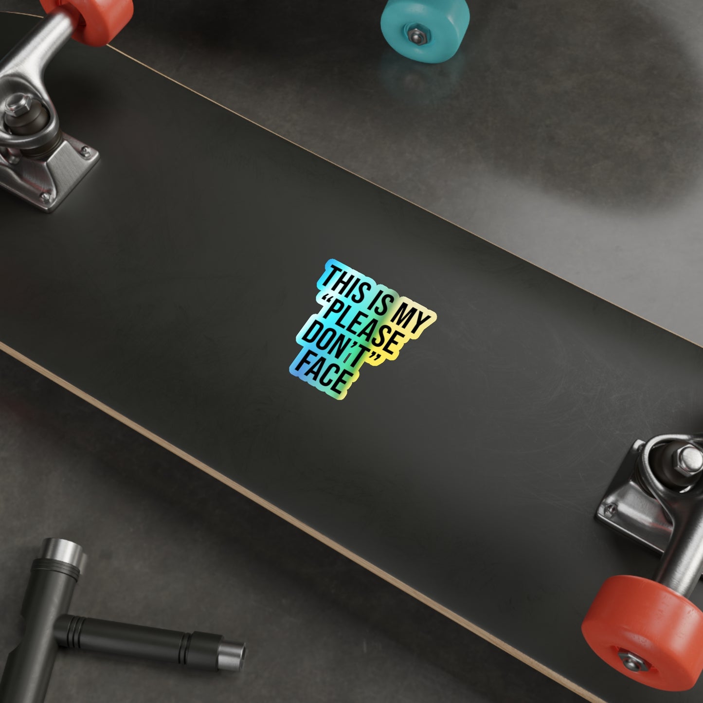 This is My Please Don't Face Holographic Die-cut Stickers