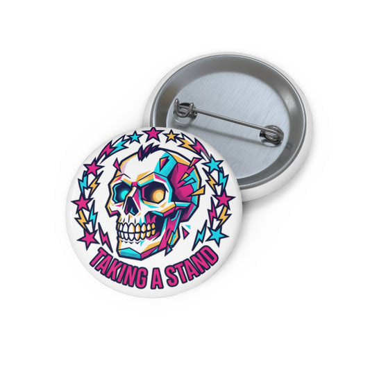 "Taking a Stand" Skull Pin Button - Bold Empowerment Gift