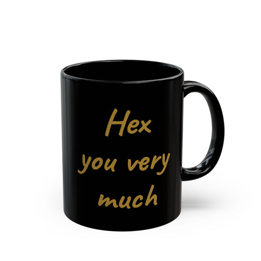 Hex You Very Much Black Mug (11oz, 15oz)