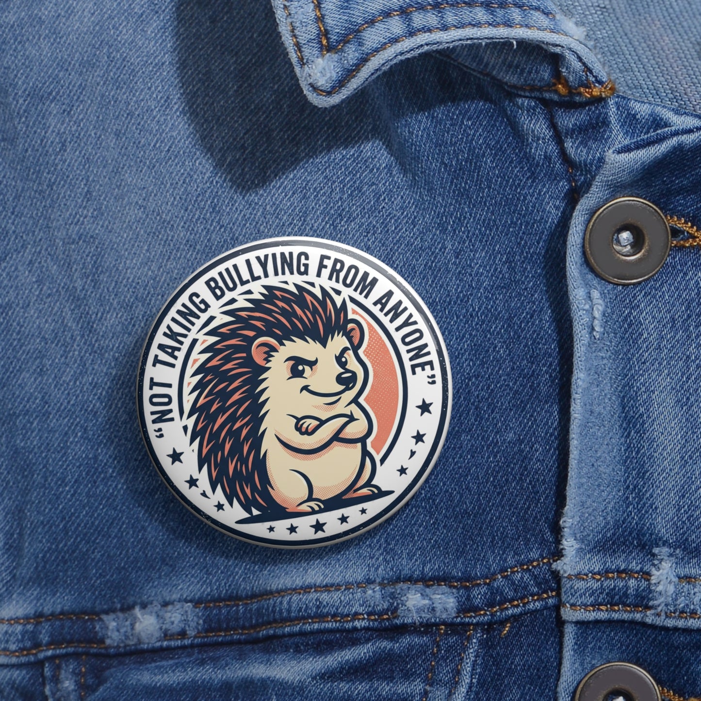 "Not Taking Bullying From Anyone" Hedgehog Pin - Anti-Bully Gift