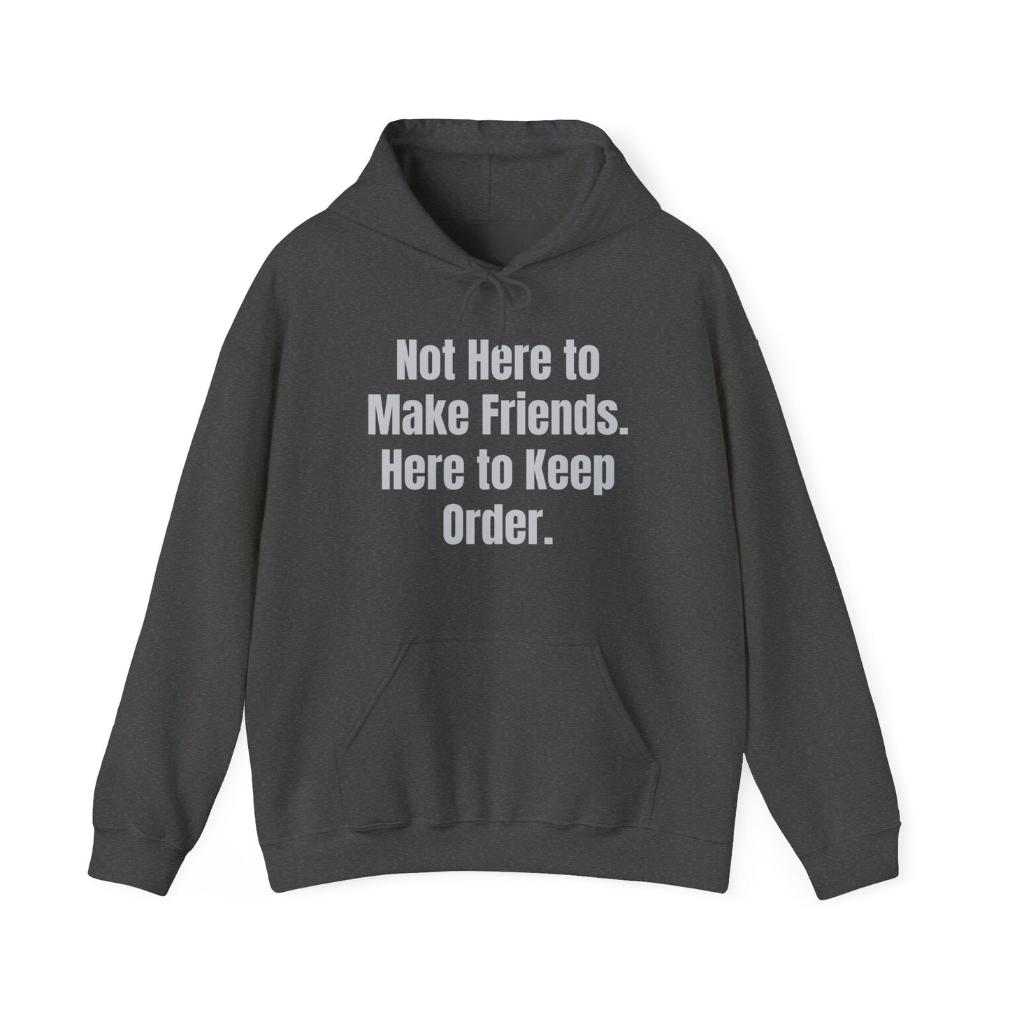 Not Here To Make Friends Unisex Heavy Blend™ Hooded Sweatshirt