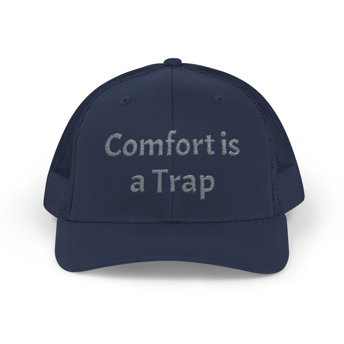 Comfort is a Trap Snapback Trucker Cap