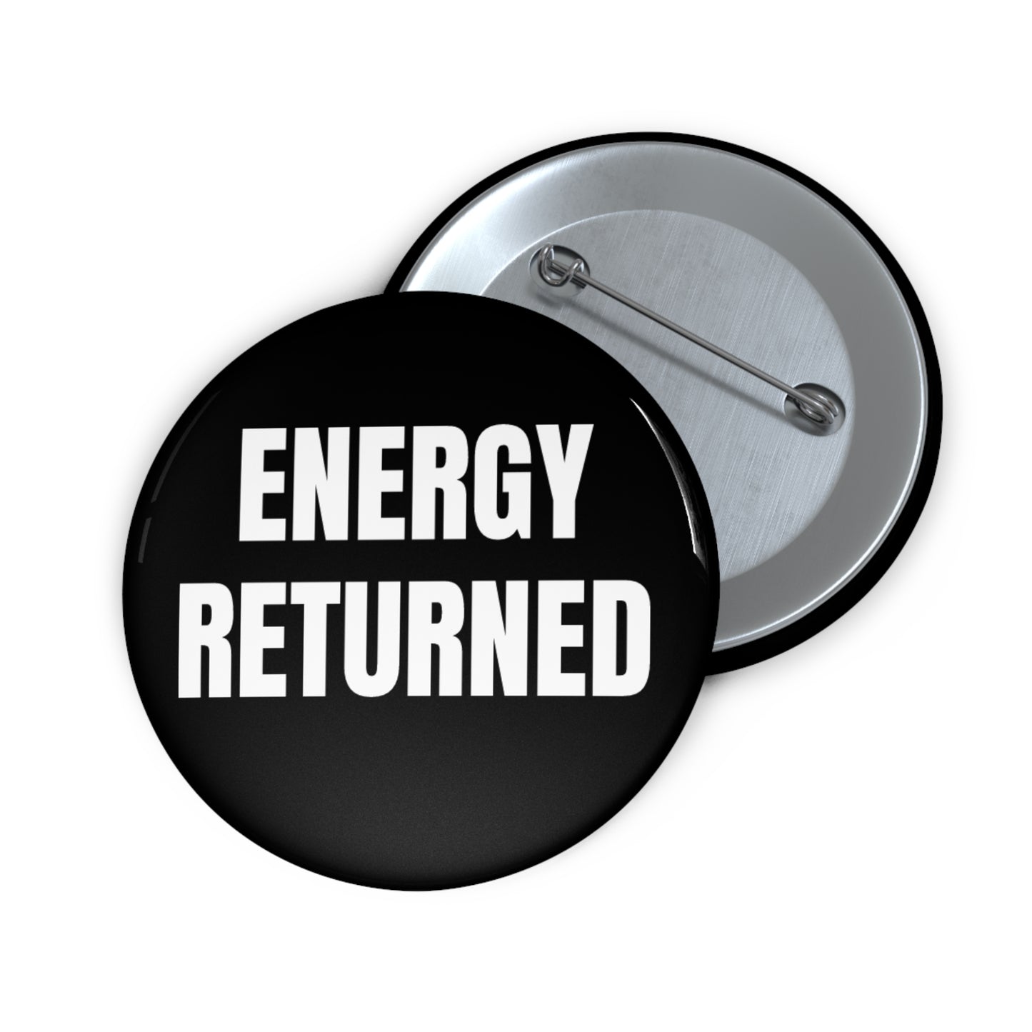 "Energy Returned" Pin Button - Boundary Setter Empowerment Gift