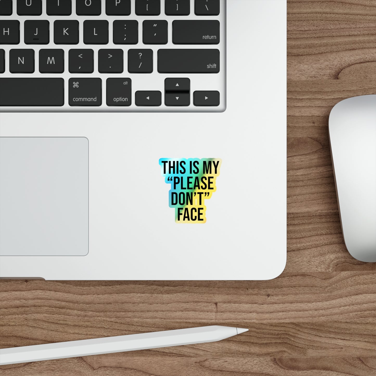 This is My Please Don't Face Holographic Die-cut Stickers