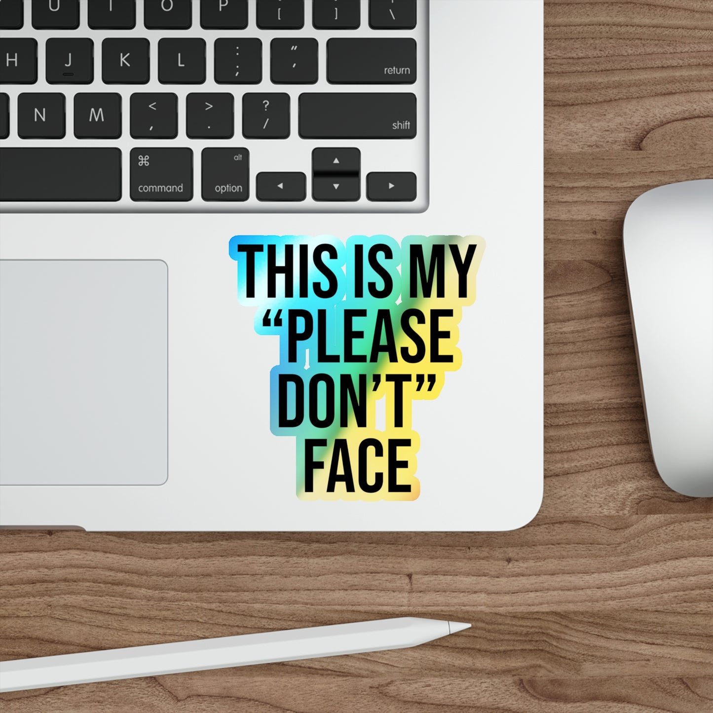 This is My Please Don't Face Holographic Die-cut Stickers
