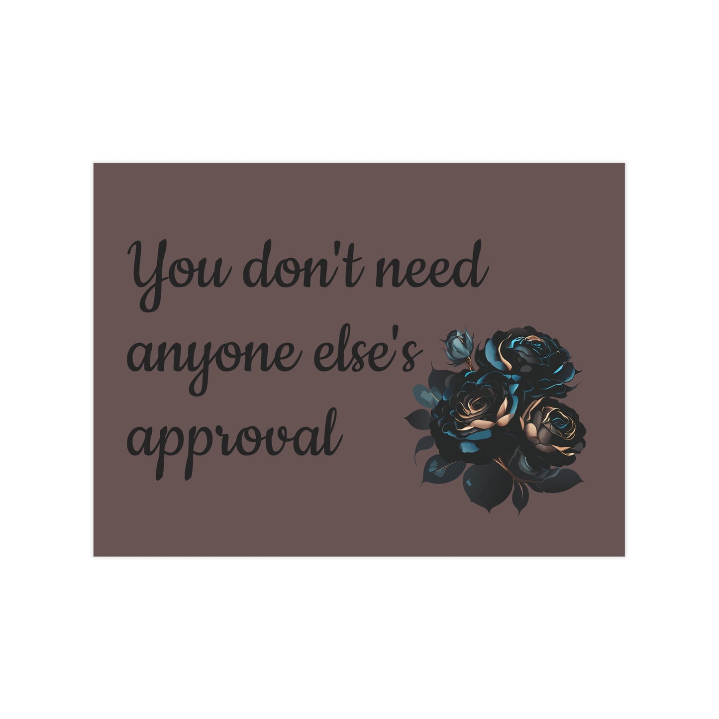 'You don't need anyone else's approval' Wall Art - Bold Confidence Print Gift