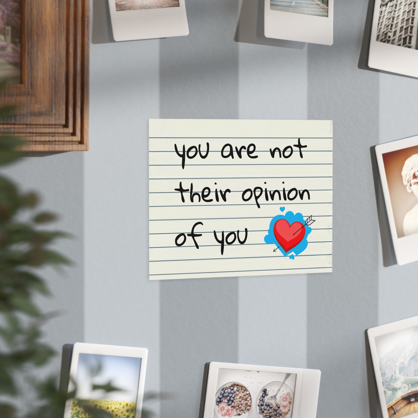 "You Are Not Their Opinion Of You" Wall Art Print - Confidence Empowerment Gift