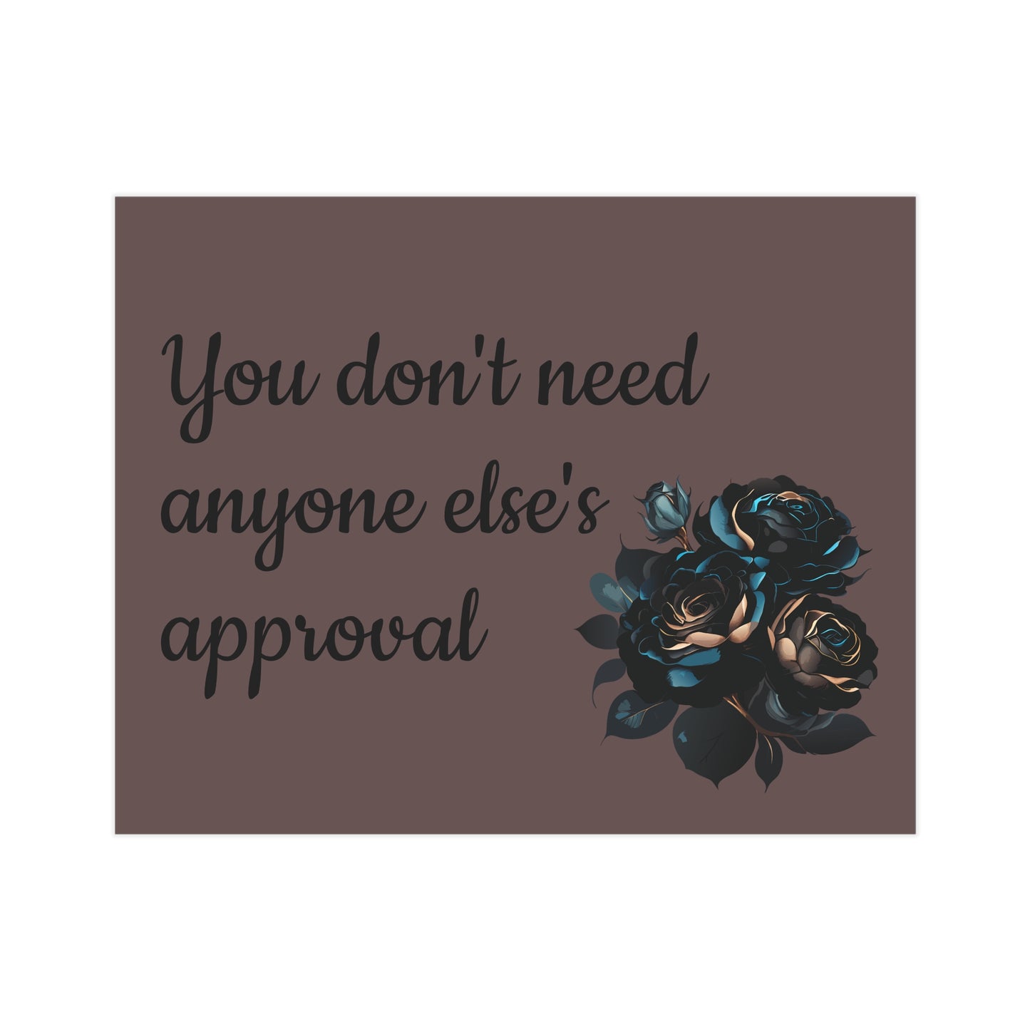 'You don't need anyone else's approval' Wall Art - Bold Confidence Print Gift