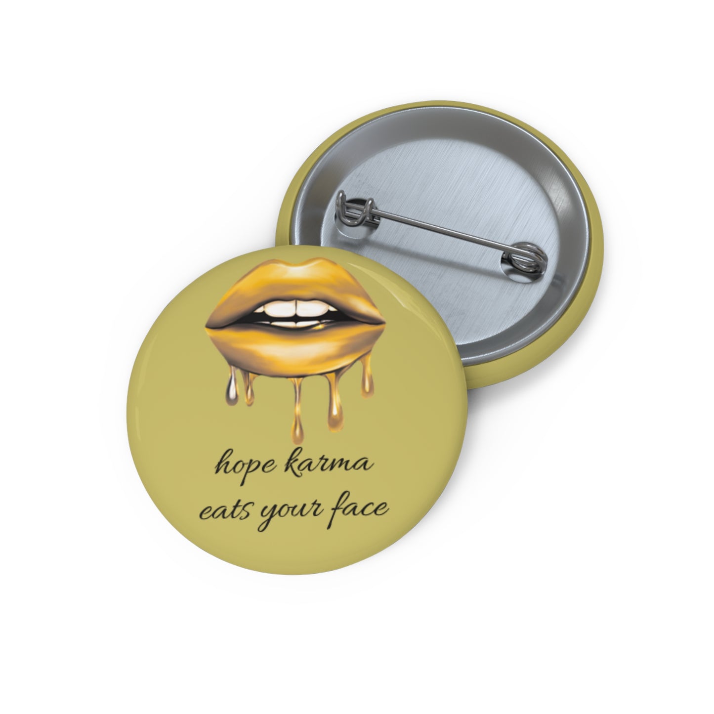 "Hope Karma Eats Your Face" Pin Button - Dark Humour Sarcastic Gift