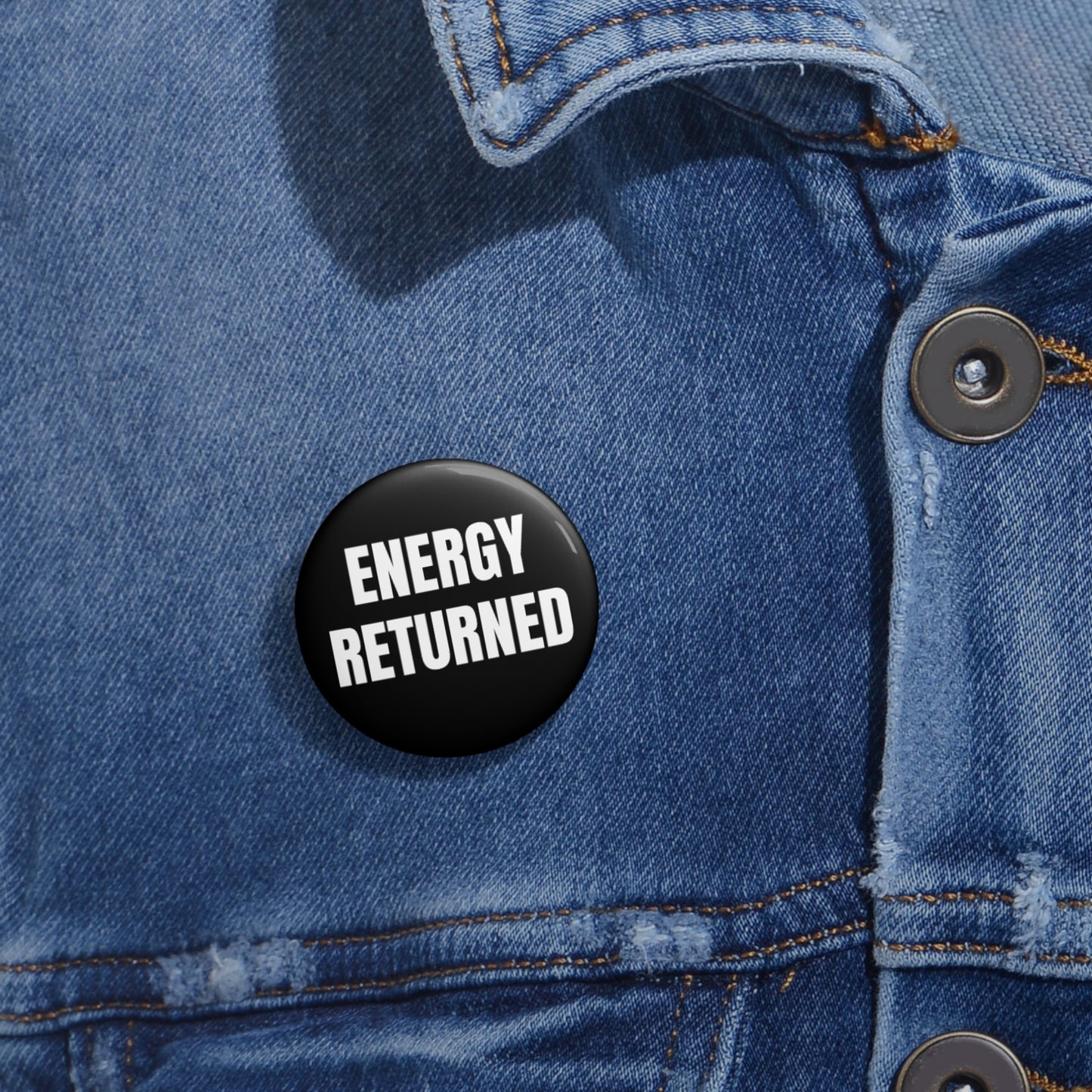 "Energy Returned" Pin Button - Boundary Setter Empowerment Gift