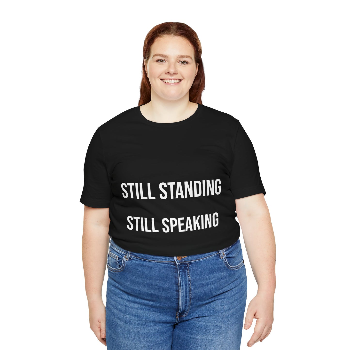 Still Standing Still Speaking Tee