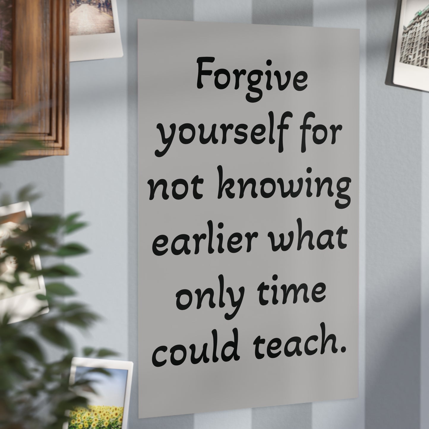 Forgive Yourself Unframed Prints