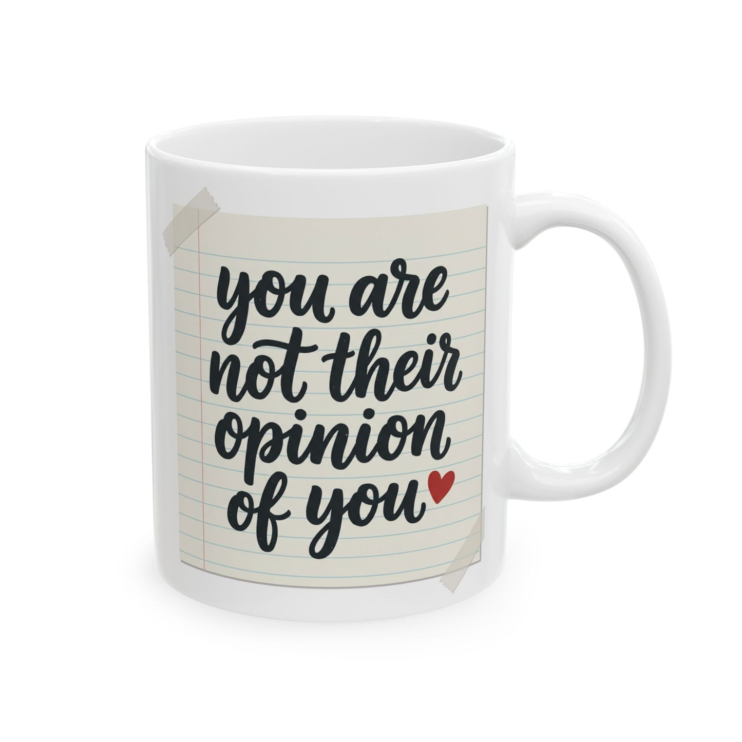 Affirmation Coffee Mug - You Are Not Their Opinion Empowerment Gift