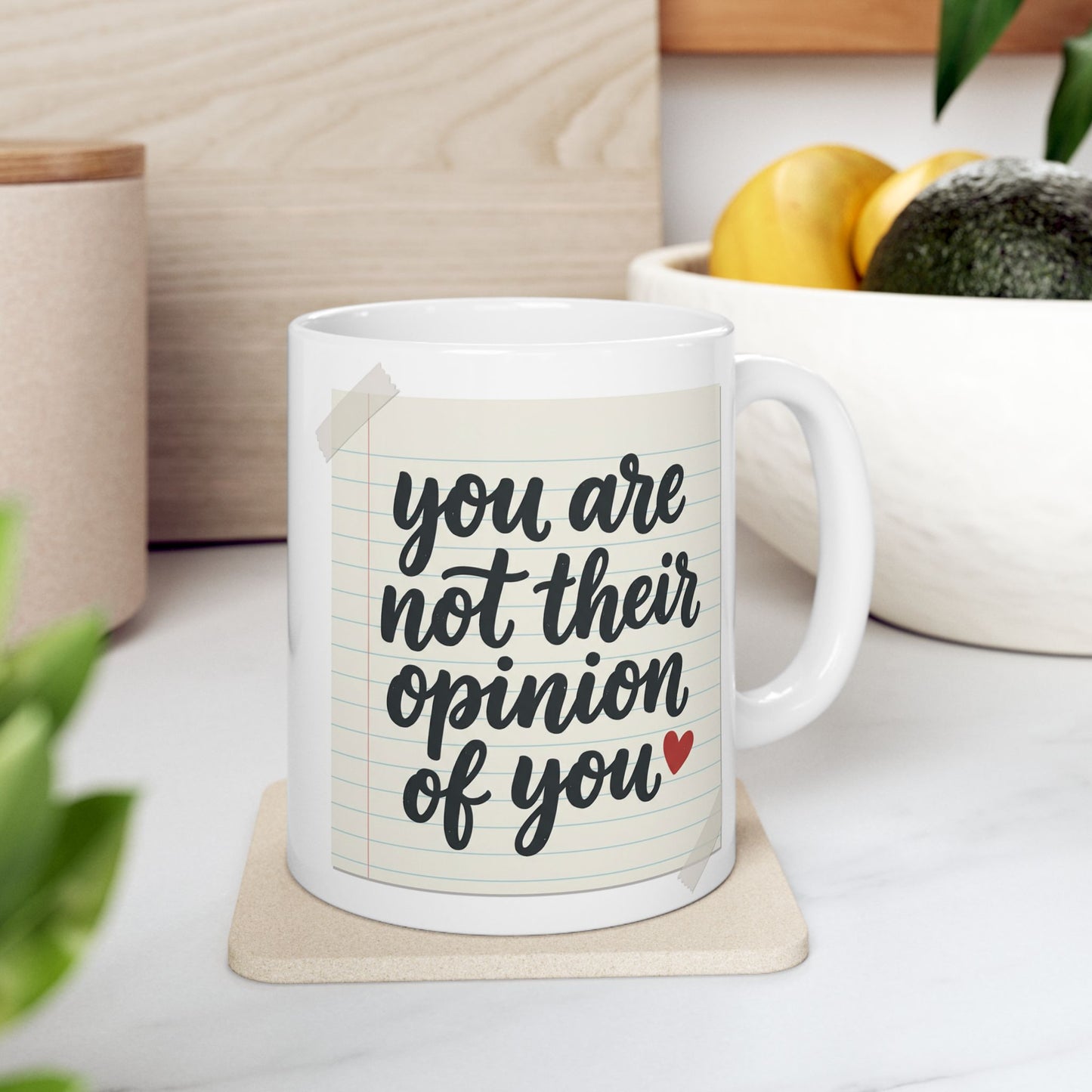 Affirmation Coffee Mug - You Are Not Their Opinion Empowerment Gift