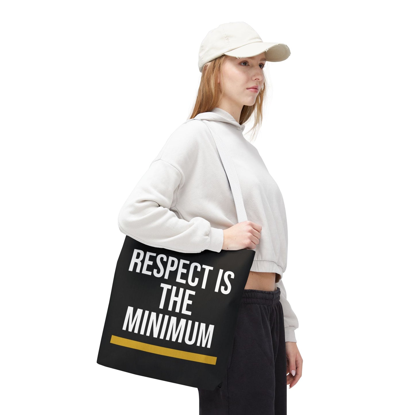 Respect Is The Minimum Tote Bag