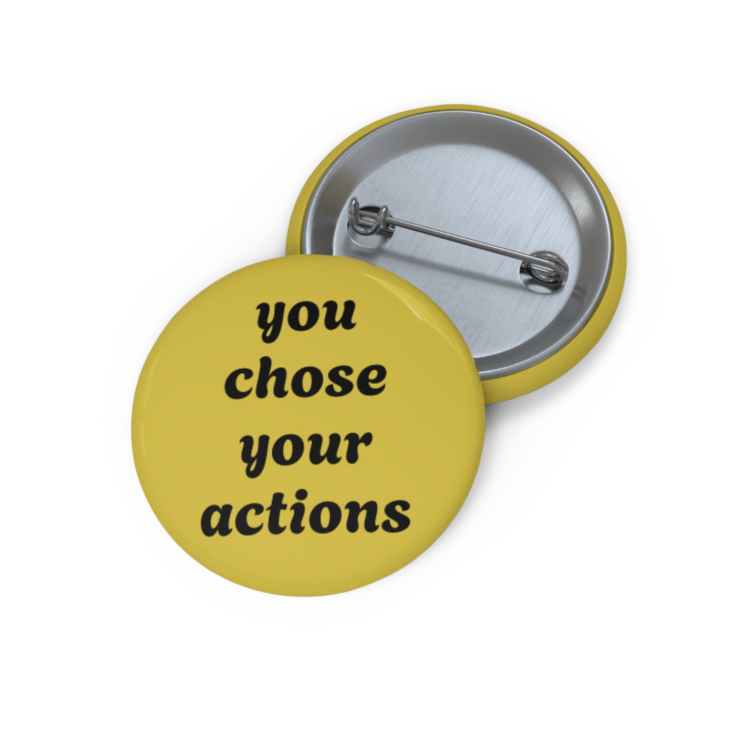 "You Chose Your Actions" Pin - Accountability Sassy Gift