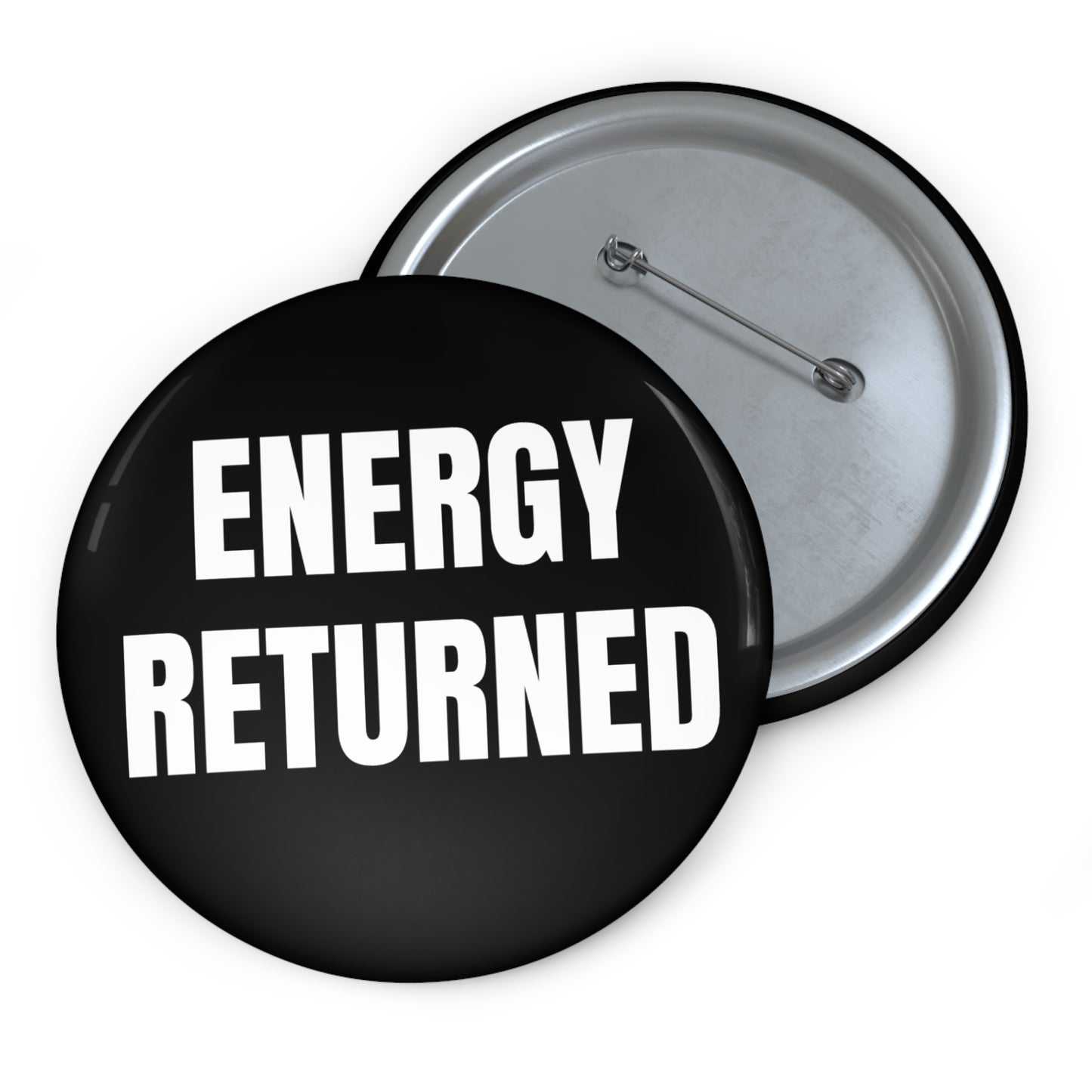 "Energy Returned" Pin Button - Boundary Setter Empowerment Gift