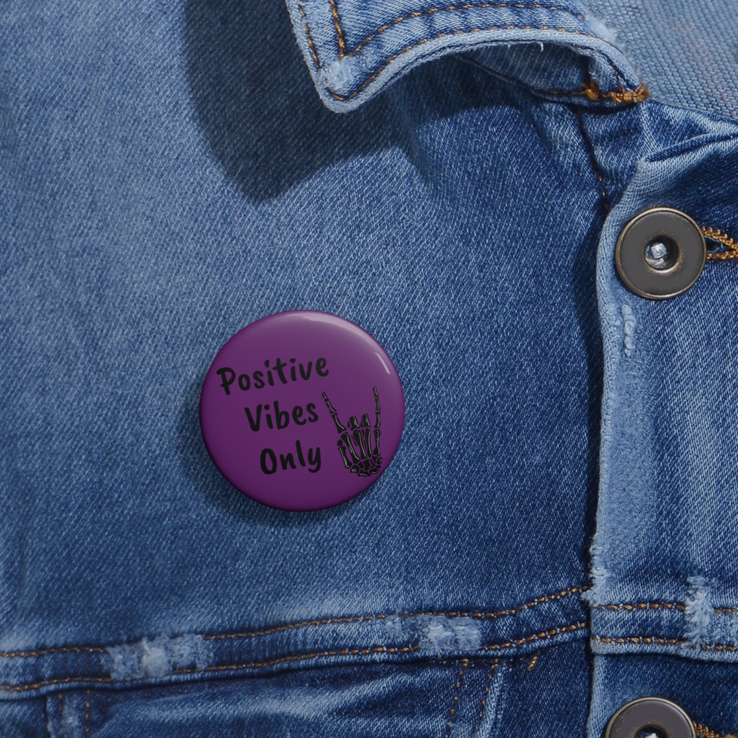 "Positive Vibes Only" Pin Button - Edgy Motivational Accessory