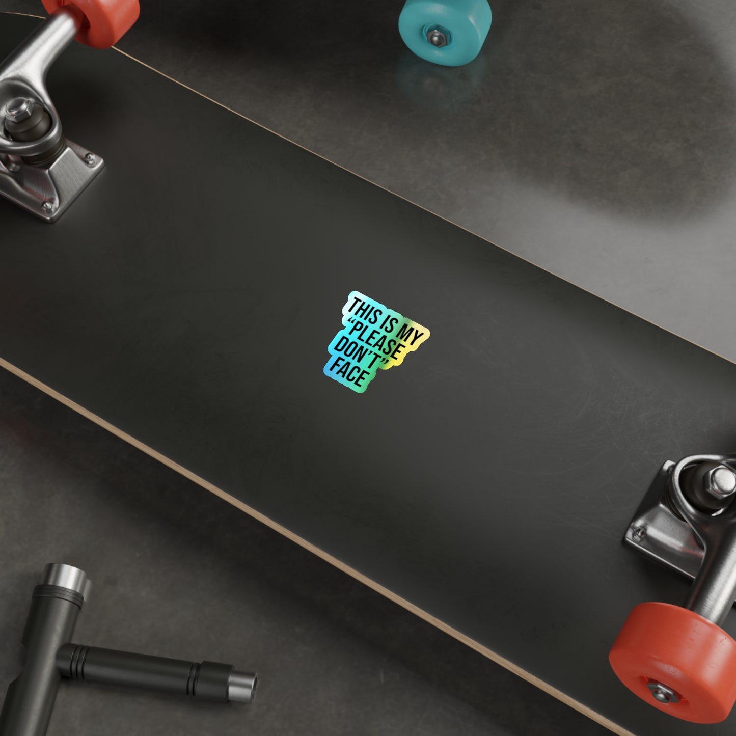 This is My Please Don't Face Holographic Die-cut Stickers