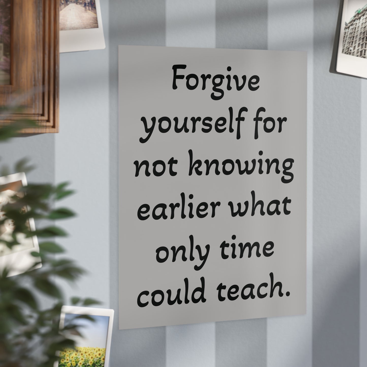 Forgive Yourself Unframed Prints
