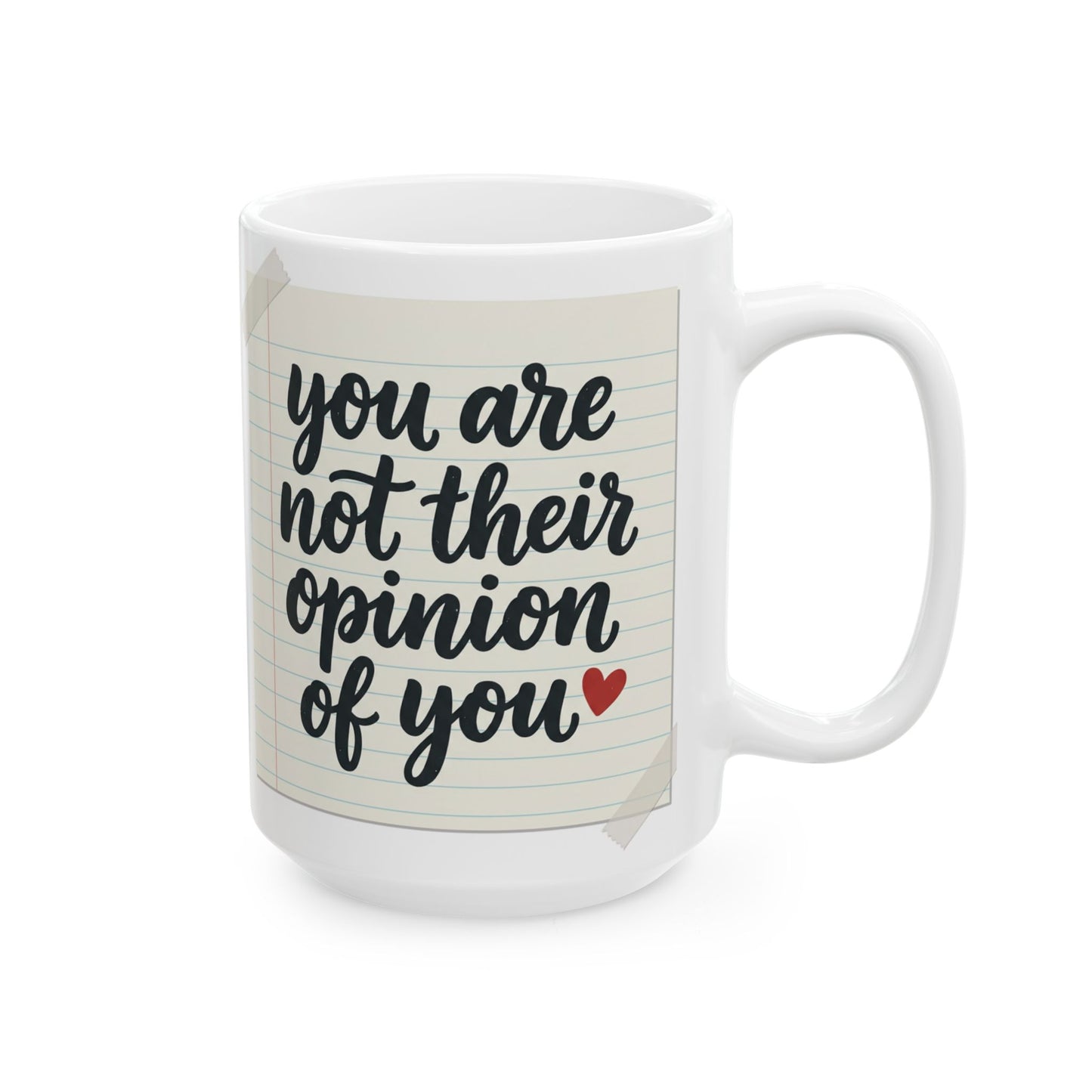 Affirmation Coffee Mug - You Are Not Their Opinion Empowerment Gift