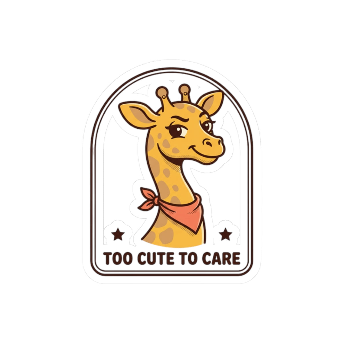 Cute Giraffe Sticker — "Too Cute to Care" Kiss-Cut Vinyl Decal