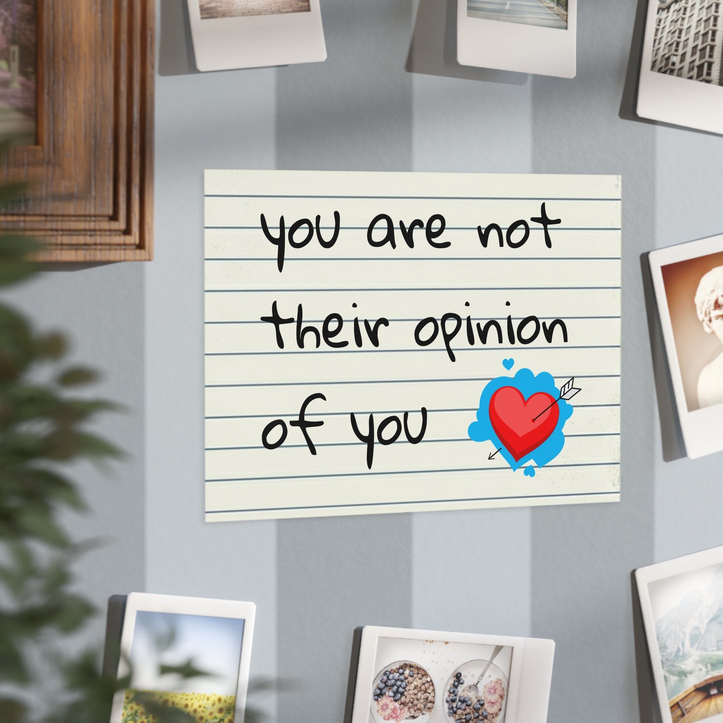 "You Are Not Their Opinion Of You" Wall Art Print - Confidence Empowerment Gift
