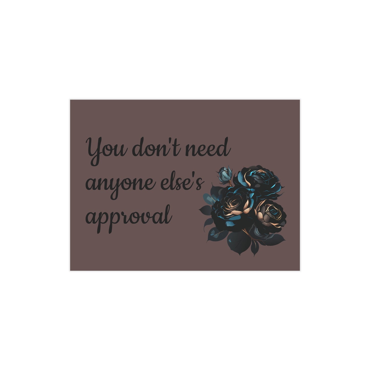 'You don't need anyone else's approval' Wall Art - Bold Confidence Print Gift