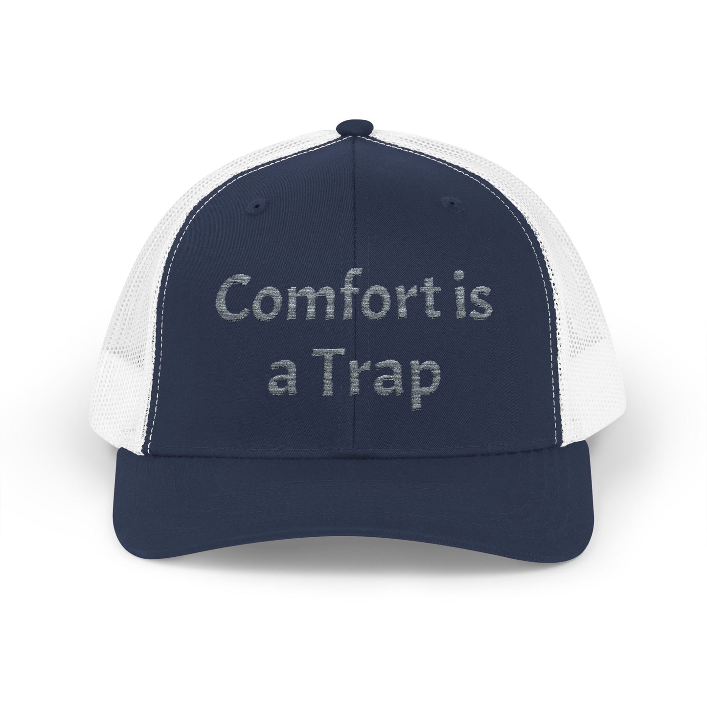 Comfort is a Trap Snapback Trucker Cap