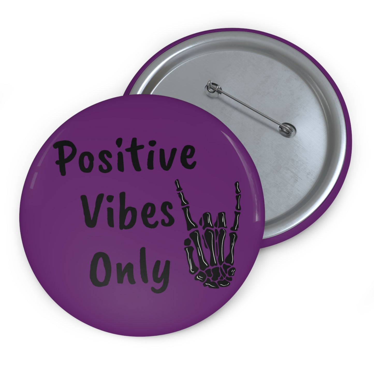 "Positive Vibes Only" Pin Button - Edgy Motivational Accessory