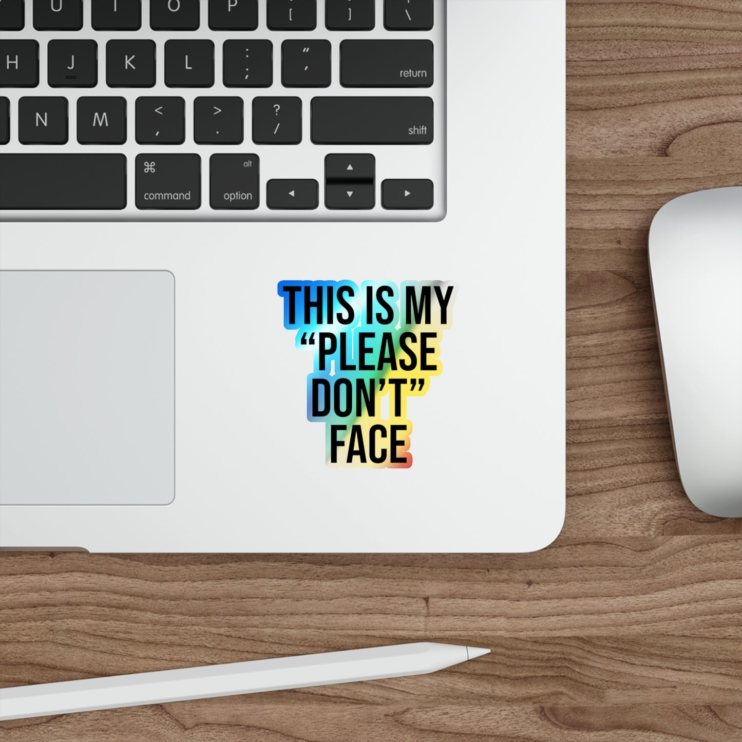 This is My Please Don't Face Holographic Die-cut Stickers