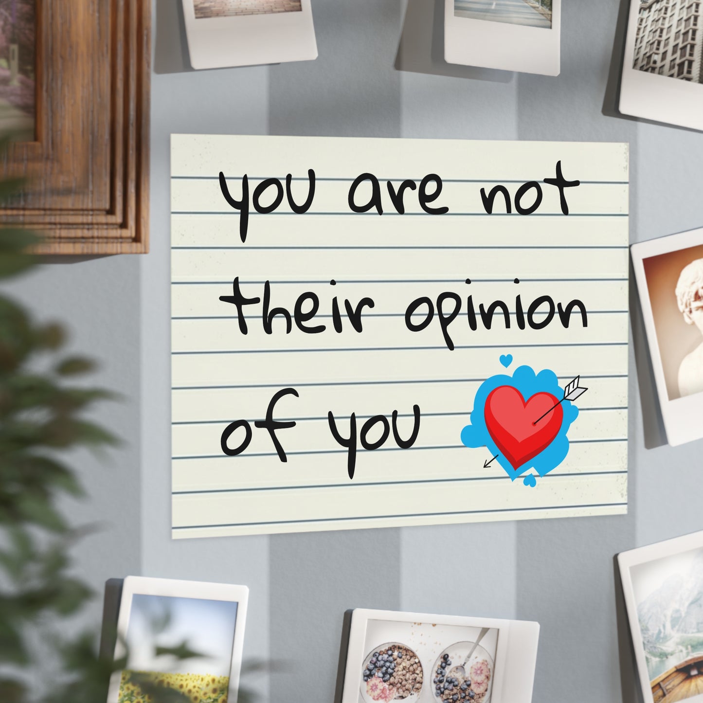 "You Are Not Their Opinion Of You" Wall Art Print - Confidence Empowerment Gift