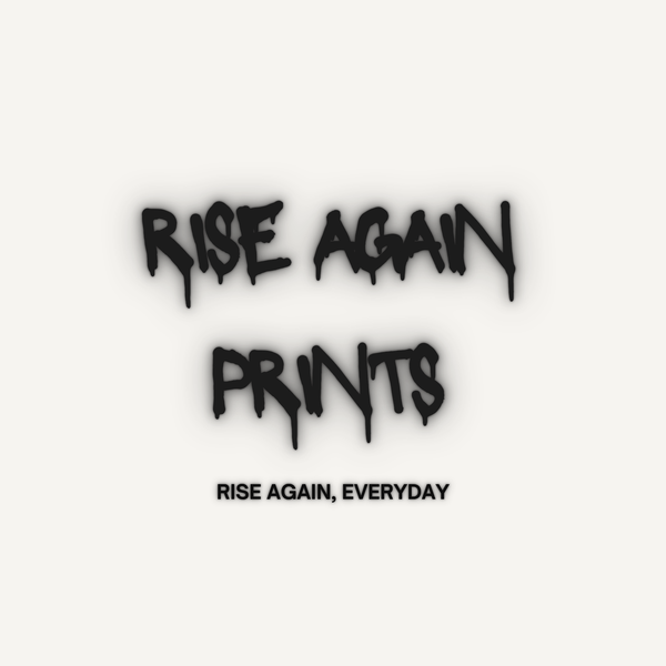 Rise Again Prints 